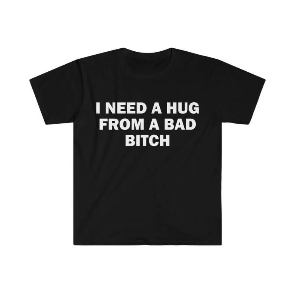 #     TikTokShopRestock  Plus Size Funny Meme Shirt, I Need A Hug From A Bad B*tch Tee, Gift Unisex T-Shirt,Soft fabric, short sleeved,Interesting letter printed T-shirt graphic tees