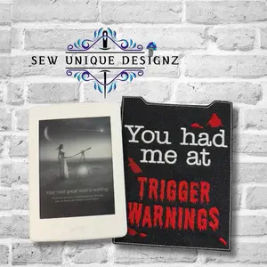 “You had more at trigger warnings” Kindle Sleeve