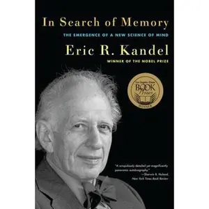USED-In Search of Memory: The Emergence of a New Science of Mind by Kandel, Eric R. (Paperback)