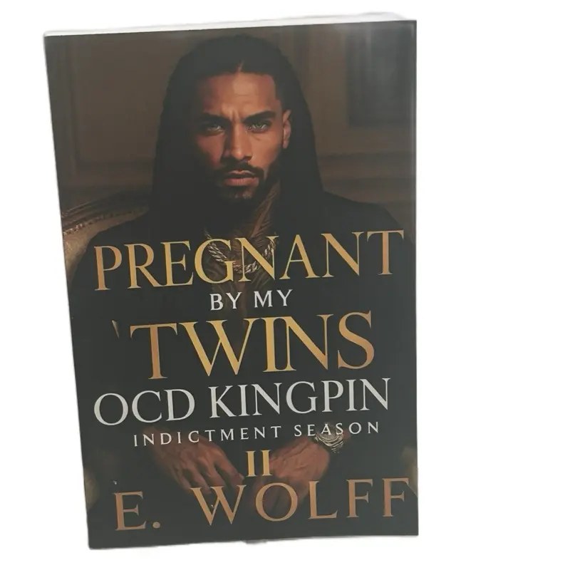 E. Wolff Pregnant by my Twins OCD Kingpin II Indictment Season