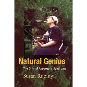 USED-Natural Genius: The Gifts of Asperger's Syndrome by Rubinyi, Susan (Paperback)