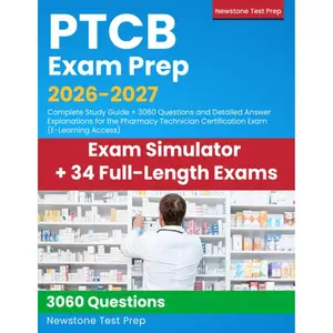 PTCB Exam Prep 2026-2027: Complete Study Guide + 3060 Questions and Detailed Answer Explanations for the Pharmacy Technician Certification Exam (E-Learning Access)