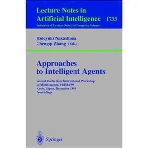 USED-Approaches to Intelligent Agents: Second Pacific Rim International Workshop on Multi-Agents, Prima'99, Kyoto, Japan, December 2-3, 1999 Proceedings by Pacific Rim International Workshop on Multi-Agents Staff (Paperback)