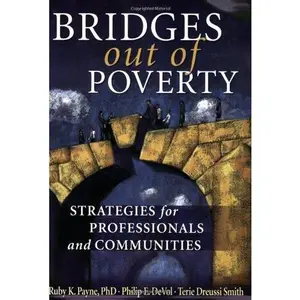 USED-Bridges Out of Poverty: Strategies for Professionals and Communities by Ruby K. Payne (Paperback)