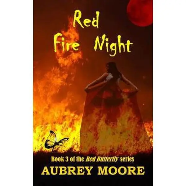 USED-Red Fire Night: Book 3 of the Red Butterfly series by Aubrey Moore (Paperback)