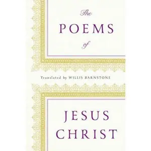 USED-The Poems of Jesus Christ by Barnstone, Willis (Hardcover)