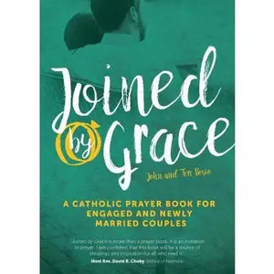 USED-Joined by Grace: A Catholic Prayer Book for Engaged and Newly Married Couples by Bosio, John (Paperback)