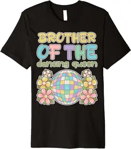 Brother Of The Dance Queen Retro 17Th Birthday Family Party Premium T-Shirt