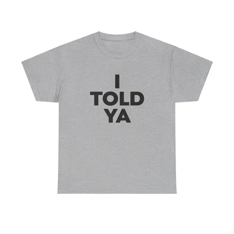I Told Ya Shirt, as worn by Zendaya and JFK Jr - Challengers Tee Movie