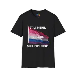 Bi Pride Flag Still Here Still Bi Still Fighting T-Shirt