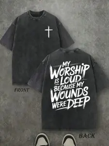 My Worship Is Loud Because My Wounds Were Deep Unisex Washed Christian Shirt, Christian Scripture T-Shirt, Vintage Retro Washed Shirt Double Sided Printed