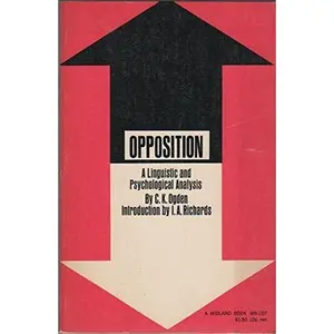 USED-Opposition: A Linguistic and Psychological Analysis by C. K. Ogden (Paperback)