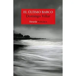 USED-El último barco (Spanish Edition) by Domingo Villar (Paperback)