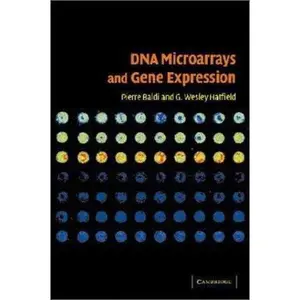 USED-DNA Microarrays and Gene Expression: From Experiments to Data Analysis and Modeling by Pierre Baldi (Hardcover)