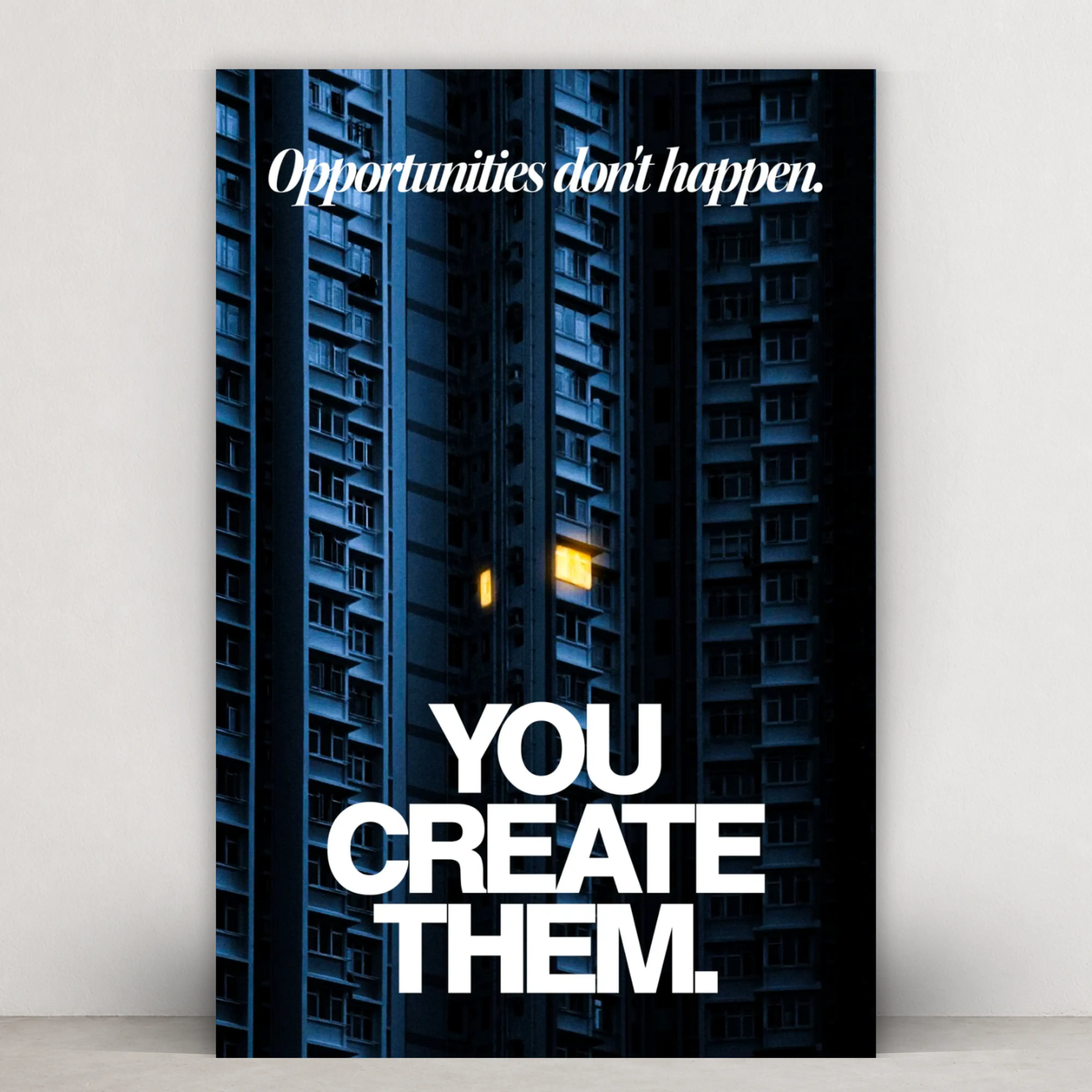 You Create Them – Motivational Metal Wall Art