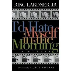 USED-I'd Hate Myself in the Morning: A Memoir (Nation Books) by Ring Lardner (Paperback)