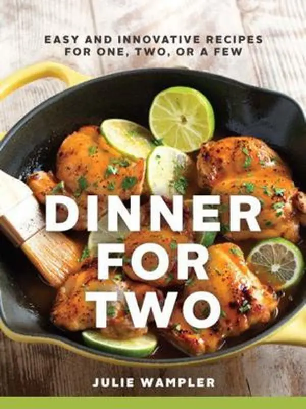 USED Book - Dinner for Two: Easy and Innovative Recipes for One, Two, or a Few by Wampler, Julie (Hardcover) - english