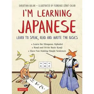 I'm Learning Japanese!: Learn to Speak, Read and Write the Basics