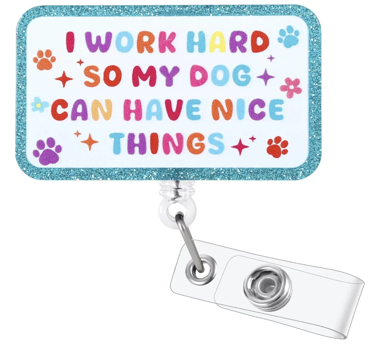 Funny Dog Lover Badge Reel, I Work Hard So My Dog Can Have Nice Things, Retractable ID Badge Holder, Glitter Paw Print Badge Clip, Nurse Gift, Vet Tech Accessory