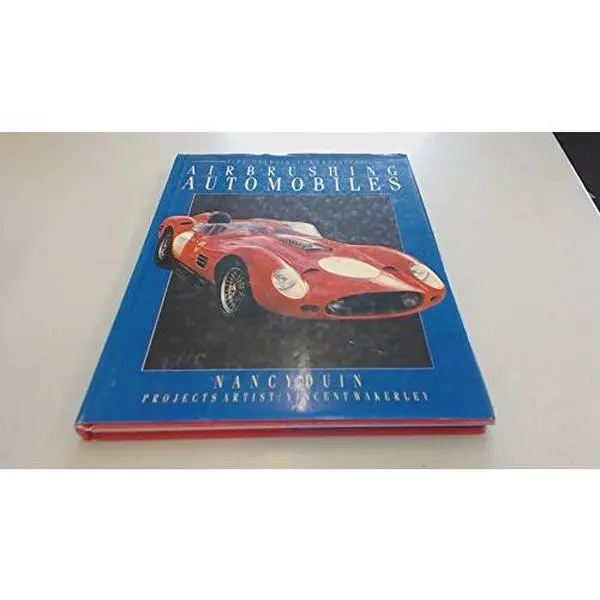 USED-Airbrushing Automobiles: Tips, Techniques & Projects by Nancy Duin (Hardcover)