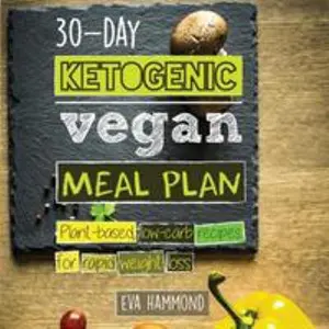 USED-30-Day Ketogenic Vegan Meal Plan: Plant Based Low Carb Recipes for Rapid Weight Loss by Hammond, Eva (Paperback)
