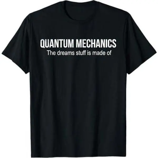 Quantum Mechanic T Shirt Gift For Cool Physics Nerd