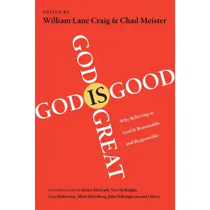 USED-God Is Great, God Is Good: Why Believing in God Is Reasonable and Responsible by Craig, William Lane (Paperback)