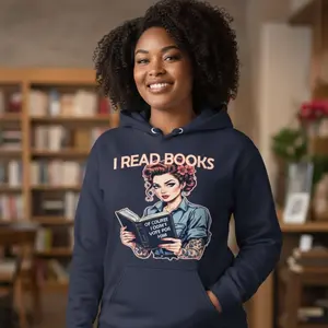I Read Books Hoodie – Feminist Anti-Trump Pullover – Book Lover Graphic with Retro Pin-Up – Of Course I Didn’t Vote for Him