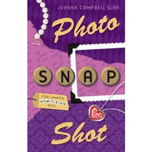 USED-Photo, Snap, Shot (A Kiki Lowenstein Scrap-N-Craft Mystery, 3) by Joanna Campbell Slan (Paperback)