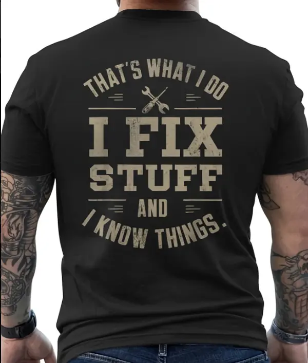 Men's Retro Short-Sleeve T-Shirt - Funny Handyman Slogan "That's What I Do I Fix Stuff And I Know Things" Back Print, Loose Fit Breathable Round Neck Top, Comfortable Fabric Garment, Father's Day Gift & Casual Wear