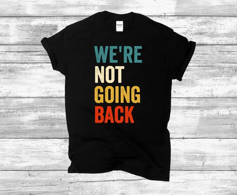We're Not Going Back Shirt | Kamala is Brat, brat summer, kamala harris for president 2024, kamala shirt, kamala harris merch