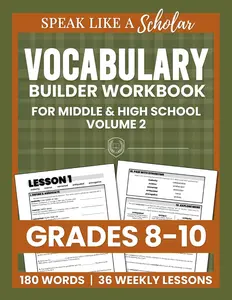 Speak Like a Scholar: Vocabulary Builder Workbook for Middle & High School, Volume 2