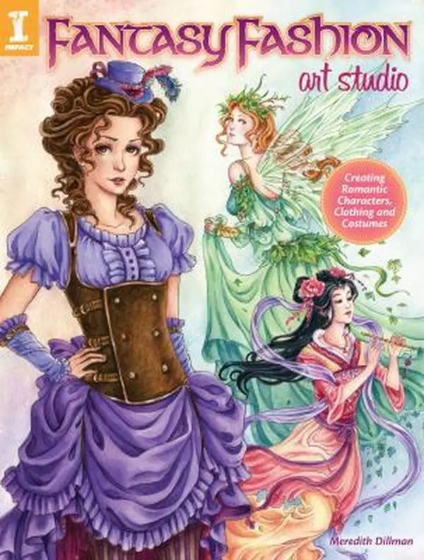 USED Fantasy Fashion Art Studio: Creating Romantic Characters, Clothing & Costumes - Watercolor, Sketching, Illustration Tutorials & Inspiration Book by Meredith Dillman (Paperback)