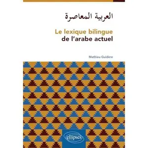 USED-Le lexique bilingue de l’arabe actuel (French Edition) by Mathieu Guidère (Paperback)