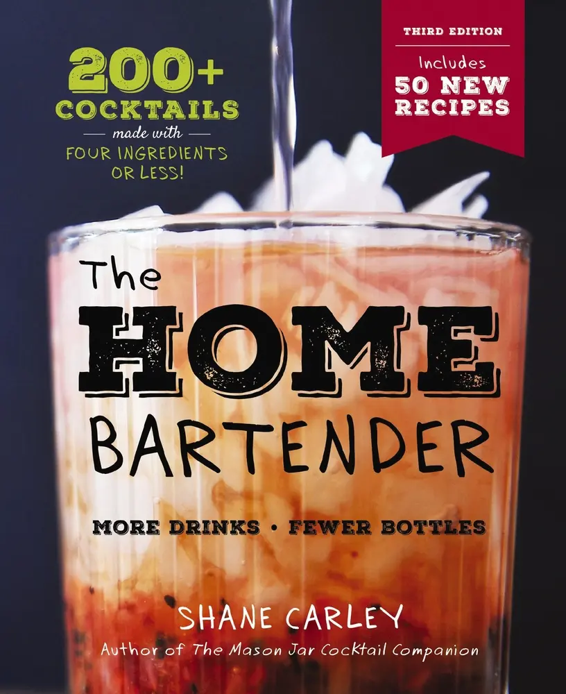 USED Book - The Home Bartender: The Third Edition: 200+ Cocktails Made with Four Ingredients or Less by Carley, Shane (Hardcover) - english