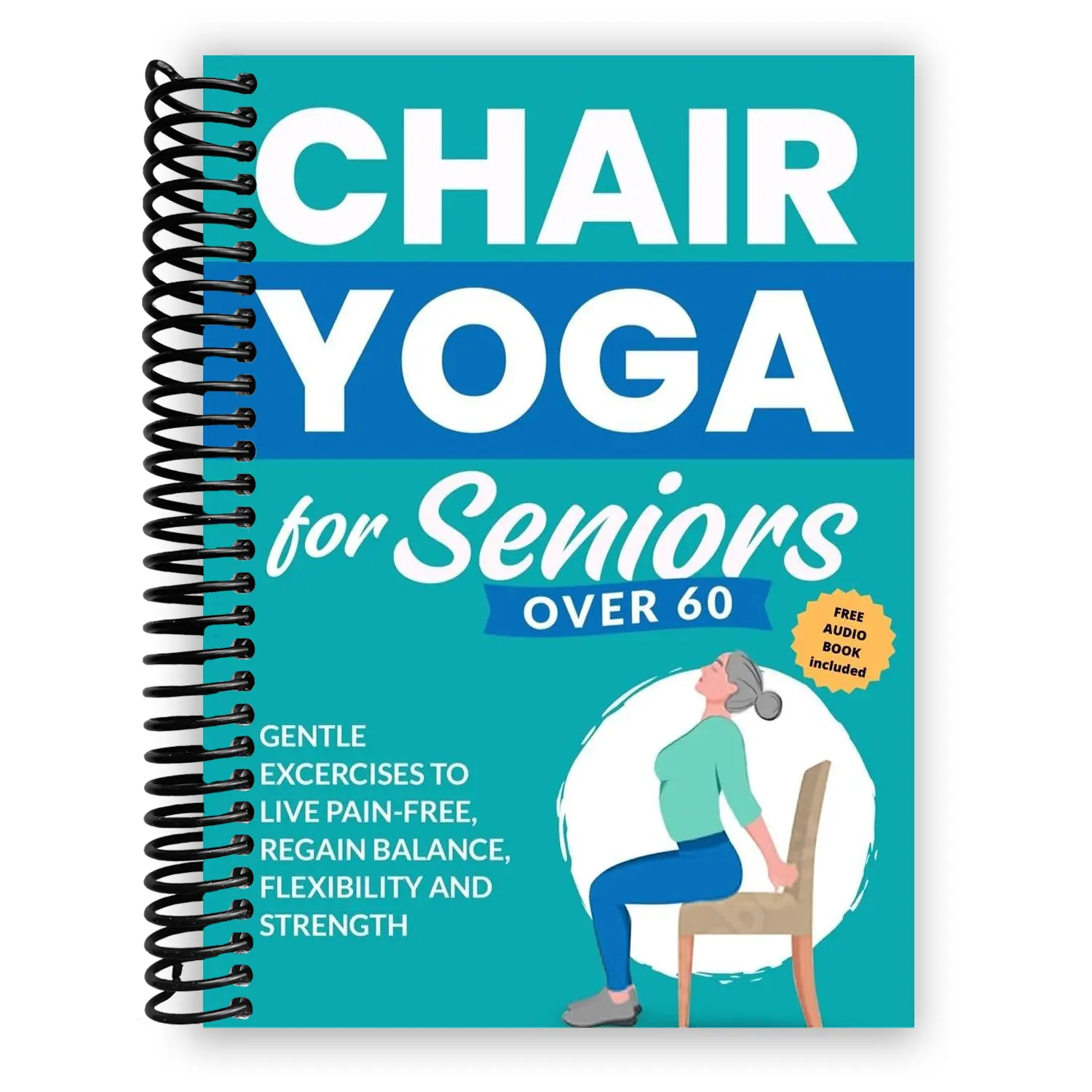 Chair Yoga for Seniors Over 60: Gentle Exercises to Live Pain-Free ...