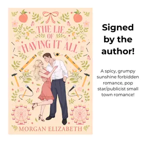 The Lie of Having It All Signed Paperback - a grumpy sunshine small town forbidden romance novel