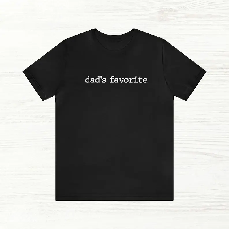 Dad's Favorite T-shirt, Funny Favorite Sibling Crewneck, Unisex Meme Tee, Trendy Gift Ideas, Favorite Child Shirt, Funny Family Shirt, Father's Day Shirt, Oversized Tee, Printpeak, Funny Daughter Gifts, Son Gift