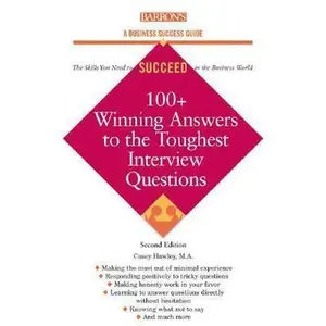 USED-100+ Winning Answers to the Toughest Interview Questions by Casey Hawley M.A. (Paperback)