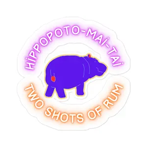 Have a Mai-Tai with Hippos Sticker