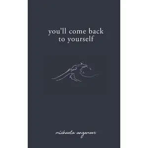USED Book - You'll Come Back to Yourself by Angemeer, Michaela (Paperback) - english