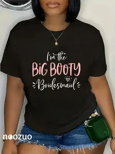 100% Cotton Big Booty Bridesmaid Shirt Funny Matching Bachelorette Party T-Shirt