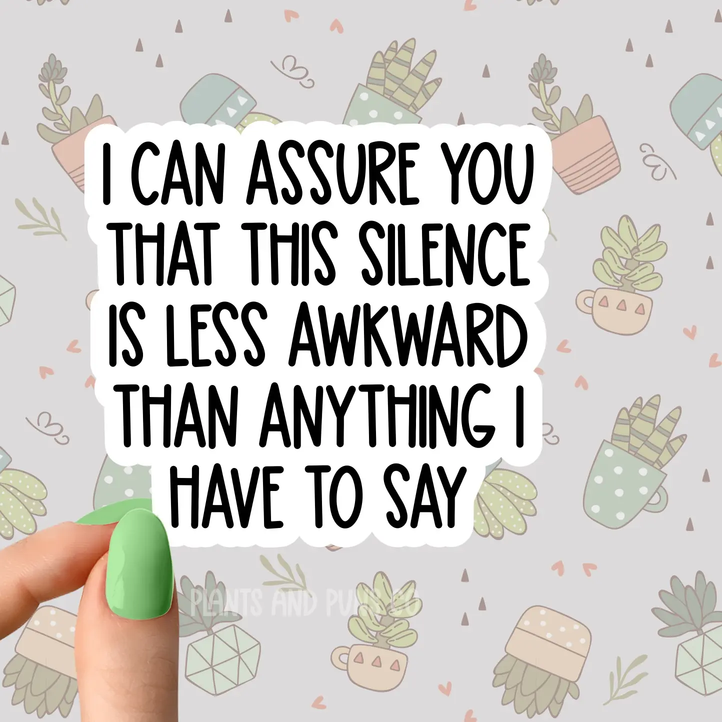 I can assure you this silence is less awkward sticker funny Sarcastic Sarcasm Sticker Book lover Funny Plant Stickers for Tumblers and Water Bottles Waterproof 3"