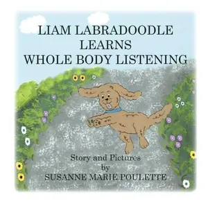 USED-Liam Labradoodle Learns Whole Body Listening by Susanne Marie Poulette (Paperback)