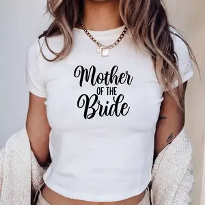 Mother Of The Bride Baby Tee Gift From Daughter Mother Of The Bride 90s Style Shirt, Y2K Fashion, Cool Graphic T-Shirt