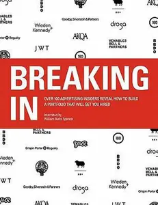 USED-Breaking in: Over 130 Advertising Insiders Reveal How to Build a Portfolio That Will Get You Hired (Paperback)