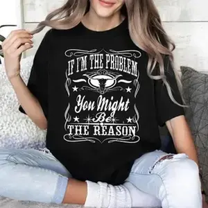 If I'm The You Might Be The Reason T-shirt, Perfect For Daily Outfits, Casual Graphic Tee, Soft Cotton with Sarcastic Vibe Sweatshirt, Hoodie, Comfort Colors