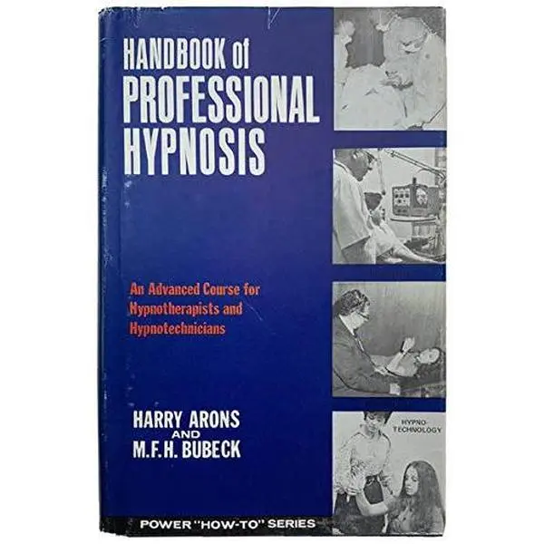 USED-The handbook of professional hypnosis;: An advanced course for hypnotherapists and hypnotechnicians, by Harry Arons (Hardcover)