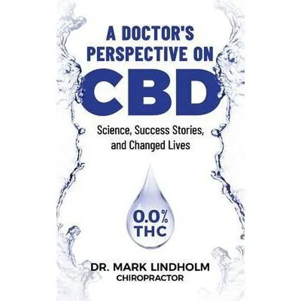 USED-A Doctor's Perspective on CBD: Science, Success Stories and Changed Lives by Lindholm, Mark (Paperback)