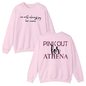 Pink Out For Athena Sweatshirt Hoodie Justice For Athena Strand Memorial Shirt We Will Always Say Her Name Awareness Tee Support For Athena Strand Gift